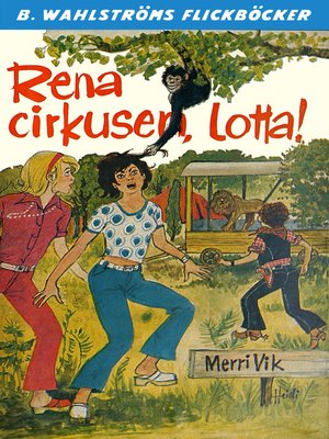 cover image of Lotta 35--Rena cirkusen, Lotta!